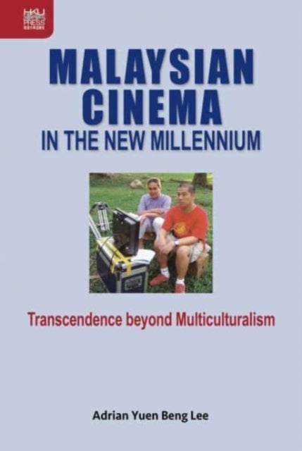 Book cover of: Malaysian Cinema in the New Millennium. By: Adrian Yuen Beng Lee