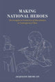 Book cover of: Making National Heroes