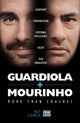 Book cover of: Guardiola vs Mourinho: More than Coaches. By: Rui Lanca