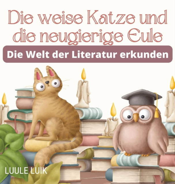 Book cover of: weise Katze und die neugierige Eule