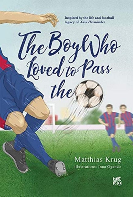 Book cover of: Boy who loved to pass the ball