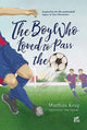 Book cover of: Boy who loved to pass the ball