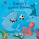 Book cover of: Swish's Mobile Dilemma. By: Matthias Krug