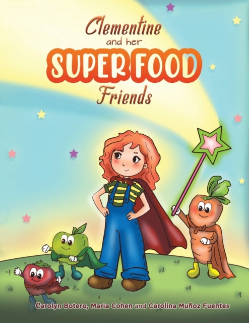 Book cover of: Clementine and her SUPER FOOD Friends