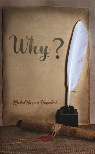 Book cover of: Why?. By: Khaled H. Nusseibeh