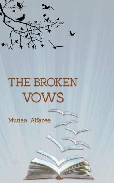 Book cover of: Broken Vows. By: Munaa Alfazea