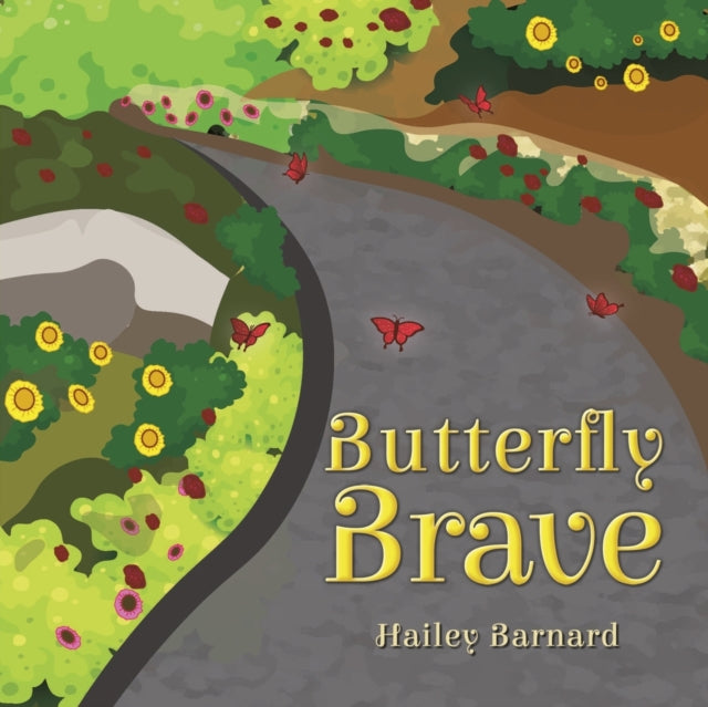 Book cover of: Butterfly Brave. By: Hailey Barnard