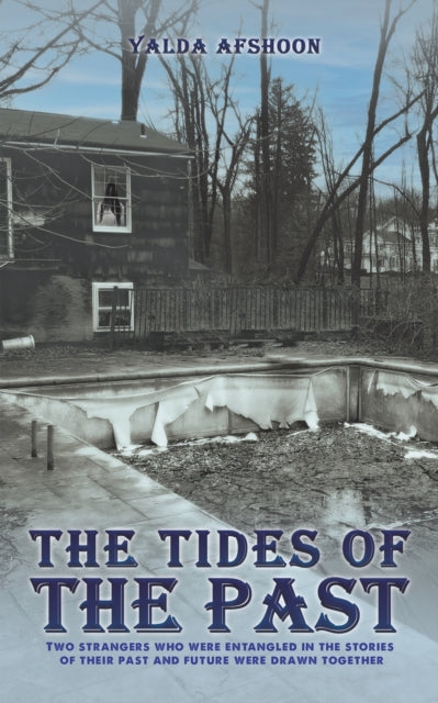 Book cover of: Tides of The Past. By: Yalda Afshoon