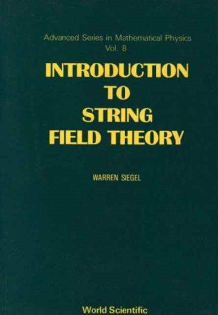 Book cover of: Introduction To String Field Theory. By: Warren Siegel