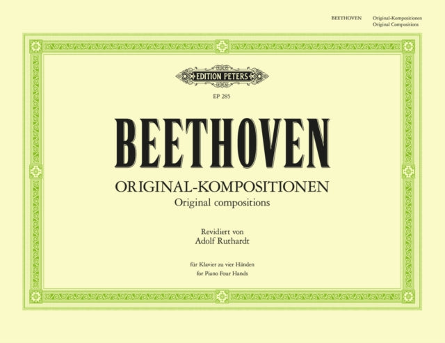 Book cover of: Original Compositions (Piano, 4 Hands)(in 1 Volume). By: Ludwig van Beethoven