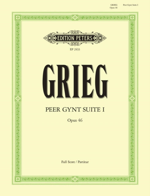 Book cover of: Peer Gynt Suite No. 1 Op. 46 Full Score. By: GRIEG