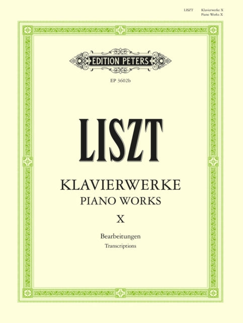 Book cover of: Piano Works Vol.10, Miscellaneous Transcriptions