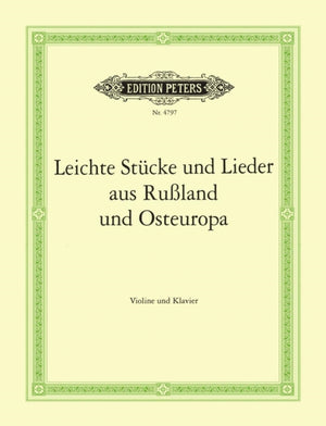 Easy pieces and songs from Russia and Eastern Europe / Leichte Stucke und Lieder aus Russland und Os