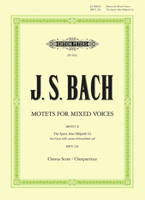 Book cover of: Motet No. 2 BWV 226, Der Geist hilft unsrer Schwacheit auf (The spirit also helpeth)