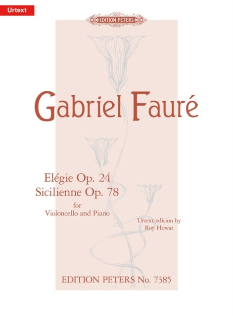 Book cover of: Elegie Op. 24 and Sicilienne Op. 78 for Cello and Piano