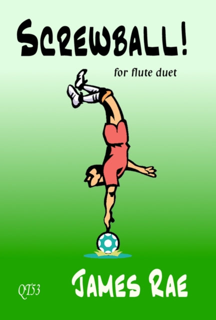 Book cover of: Screwball! (Flute Duet)