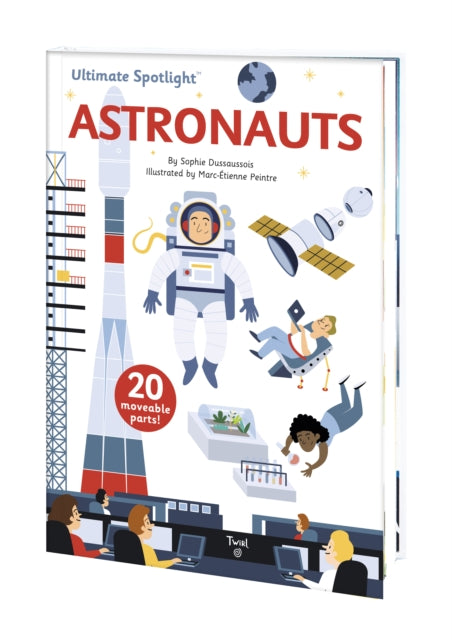 Book cover of: Ultimate Spotlight: Astronauts. By: Sophie Dussausois