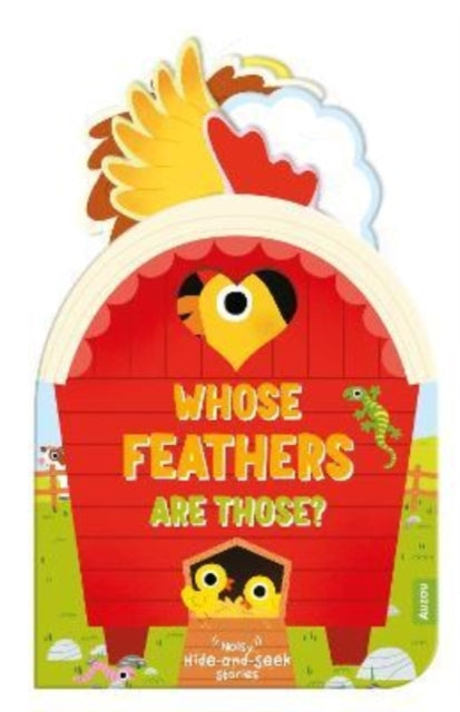 Book cover of: Whose Feathers Are Those? (Noisy Hide-and-Seek Stories)