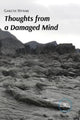 Book cover of: THOUGHTS FROM A DAMAGED MIND