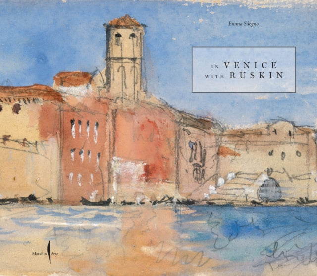 Book cover of: In Venice with Ruskin. By: Emma Sdegno
