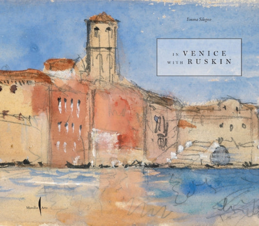 Book cover of: In Venice with Ruskin. By: Emma Sdegno