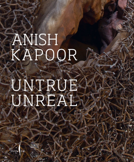 Book cover of: Anish Kapoor: Untrue Unreal. By: Anish Kapoor
