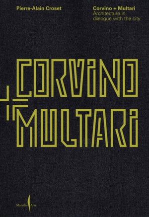 Corvino + Multari: Architecture in Progress