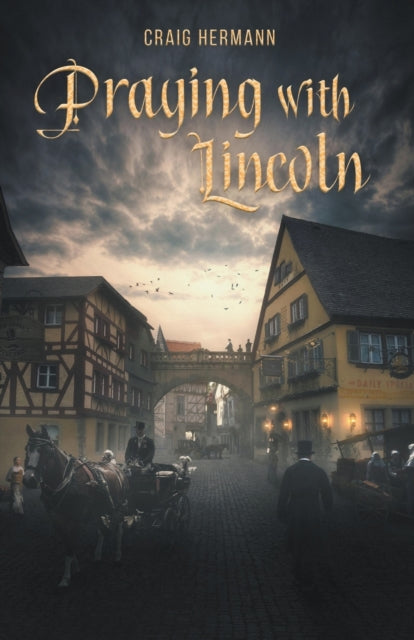 Book cover of: Praying With Lincoln