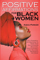 Book cover of: Positive Affirmations For Black Women