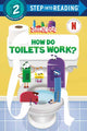 Book cover of: How Do Toilets Work? (StoryBots). By: Random House