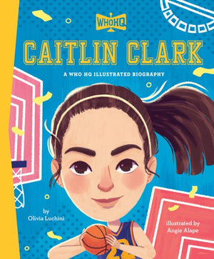 Caitlin Clark: A Who Was? Illustrated Biography