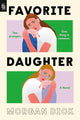 Book cover of: Favorite Daughter: A Novel