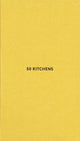 Book cover of: Mark Grotjahn: 50 Kitchens. By: Mark Grotjahn Studio