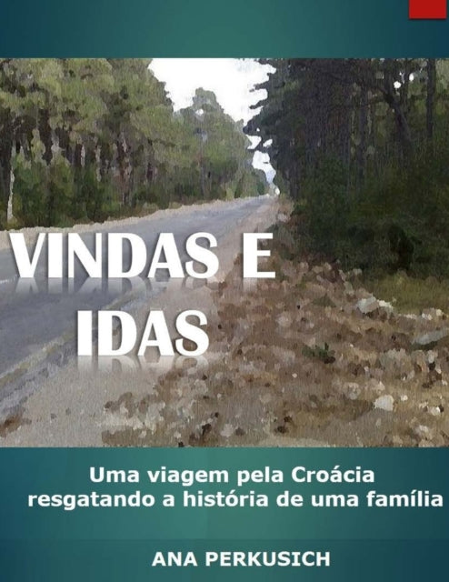 Book cover of: Vindas e Idas