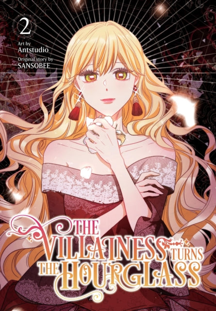 Book cover of: The Villainess Turns the Hourglass, Vol. 2. By: Antstudio