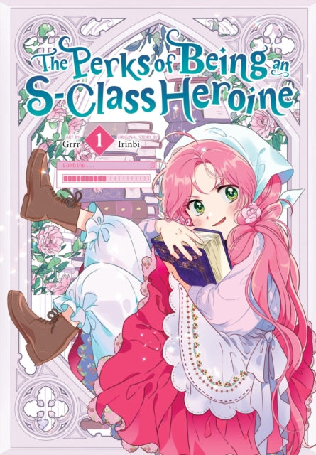 Book cover of: Perks of Being an S-Class Heroine, Vol. 1. By: Grrr