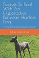 Book cover of: Secrets To Deal With An Hyperactive Peruvian Hairless Dog