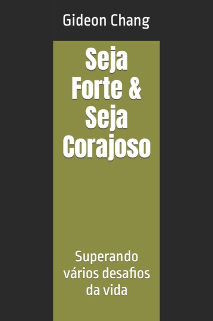 Book cover of: Seja Forte & Seja Corajoso