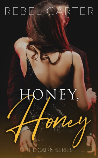 Book cover of: Honey, Honey. By: Rebel Carter