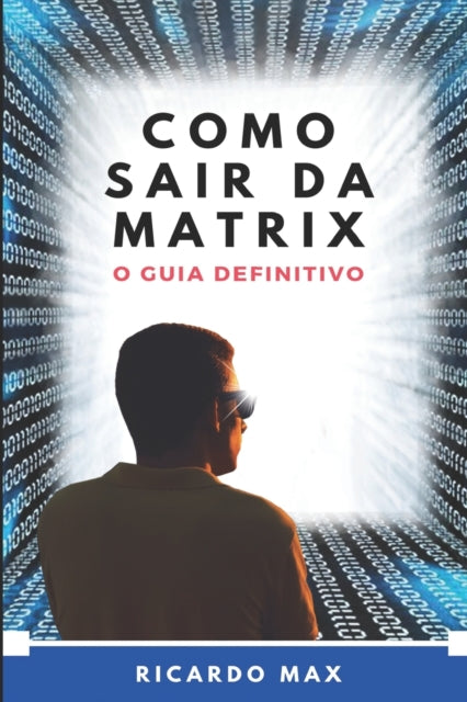 Book cover of: Como Sair Da Matrix
