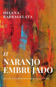 Book cover of: Naranjo Embrujado. By: Helena Barbagelata