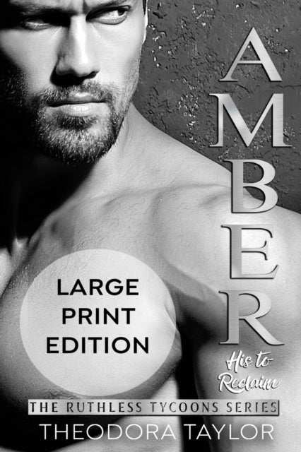 Book cover of: AMBER - His to Reclaim (Ruthlessly Obsessed Duet, Book 2)