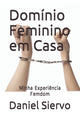 Book cover of: Dominio Feminino em Casa