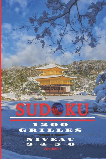 Book cover of: SUDOKU 1200 grilles, niveau 3-4-5-6 , volume 1, 200 PAGES, 15,24 x 22,86 cm (6X9po)