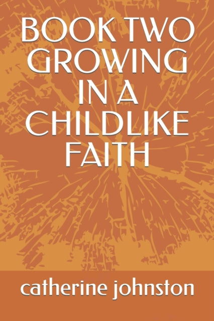 Book cover of: Book Two Growing in a Childlike Faith