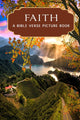 Book cover of: Faith - A Bible Verse Picture Book