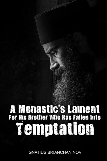 Book cover of: Monastic's Lament For His Brother Who Has Fallen Into Temptation