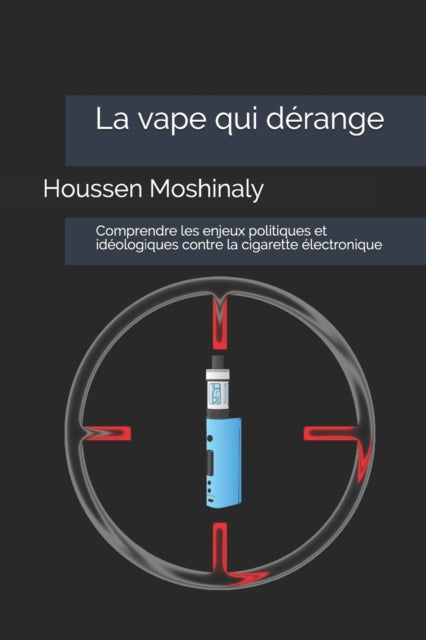 Book cover of: vape qui derange. By: Houssen Moshinaly