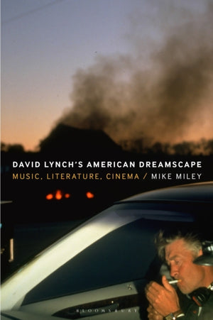 David Lynch’s American Dreamscape
