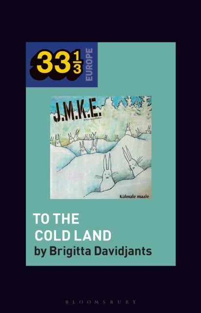 Book cover of: J.M.K.E.'s To the Cold Land. By: Brigitta Davidjants